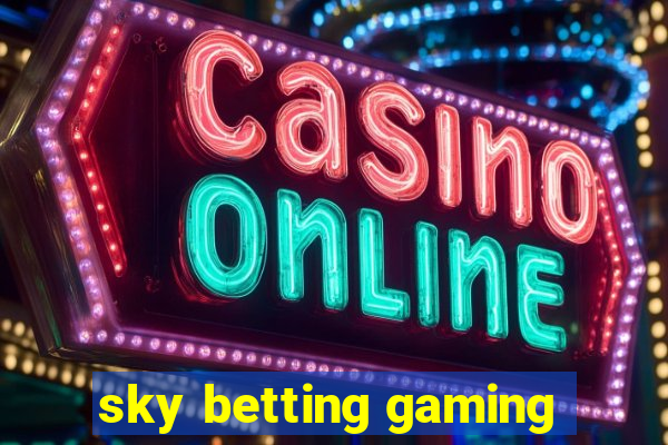 sky betting gaming